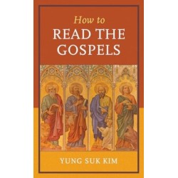 How to Read the Gospels: An Introduction