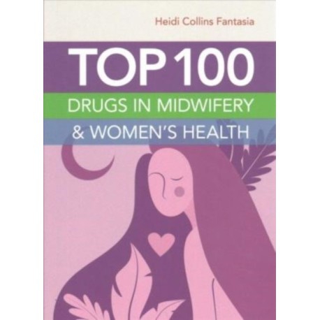 Top 100 Drugs in Midwifery & Women's Health