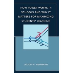How Power Works in Schools and Why It Matters for Maximizing Students’ Learning