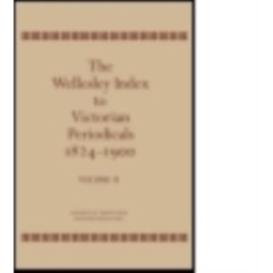 The Wellesley Index to Victorian Periodicals 1824-1900