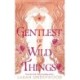 Gentlest of Wild Things