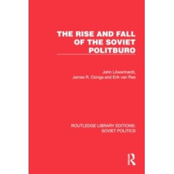The Rise and Fall of the Soviet Politburo