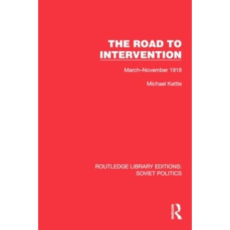 The Road to Intervention: March-November 1918