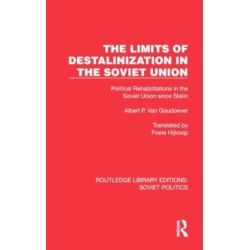 The Limits of Destalinization in the Soviet Union: Political Rehabilitations in the Soviet Union since Stalin