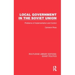 Local Government in the Soviet Union: Problems of Implementation and Control