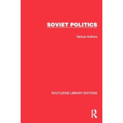 Routledge Library Editions: Soviet Politics