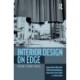 Interior Design on Edge: History, Theory, Praxis