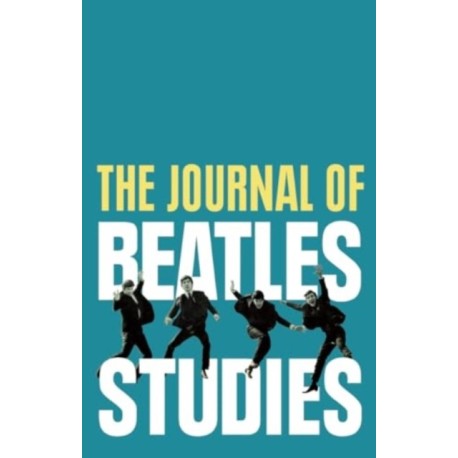 The Journal of Beatles Studies (Volume 3, Issue 1)
