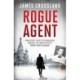 Rogue Agent: From Secret Plots to Psychological Warfare, The Untold Story of Robert Bruce Lockhart