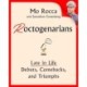 Roctogenarians: Late in Life Debuts, Comebacks, and Triumphs