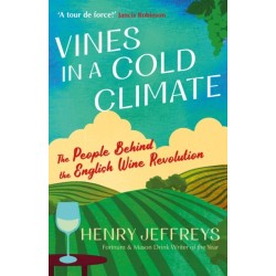 Vines in a Cold Climate: The People Behind the English Wine Revolution