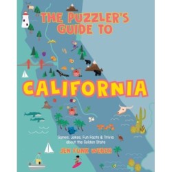 The Puzzler's Guide to California: Games, Jokes, Fun Facts & Trivia about the Golden State