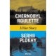 Chernobyl Roulette: A War Story