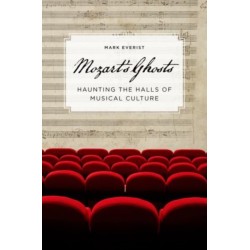 Mozart's Ghosts: Haunting the Halls of Musical Culture