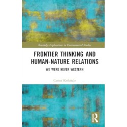 Frontier Thinking and Human-Nature Relations: We Were Never Western