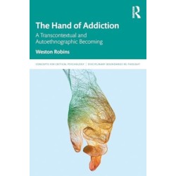 The Hand of Addiction: A Transcontextual and Autoethnographic Becoming