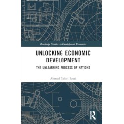 Unlocking Economic Development: The Unlearning Process of Nations