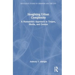 Imagining Urban Complexity: A Humanities Approach in Tropes, Media, and Genres