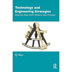 Technology and Engineering Strategies: Step-by-Step from Theory into Practice