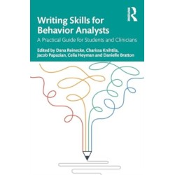 Writing Skills for Behavior Analysts: A Practical Guide for Students and Clinicians
