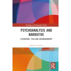 Psychoanalysis and Narrative: Literature, Film and Autobiography