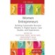 Women Entrepreneurs: Building Sustainable Business Models in Digital Spaces, Case Studies, and Experiences