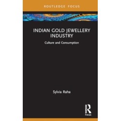 Indian Gold Jewellery Industry: Culture and Consumption