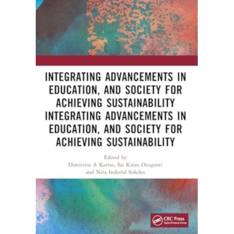 Integrating Advancements in Education, and Society for Achieving Sustainability: Research and Evidence-Based Strategies from the Developing world