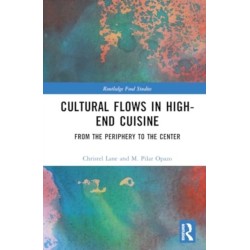 Cultural Flows in High-End Cuisine: From the Periphery to the Center