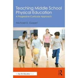 Teaching Middle School Physical Education: A Progressive Curricular Approach