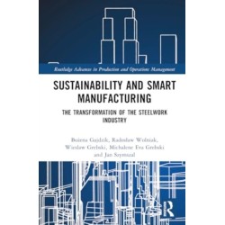 Sustainability and Smart Manufacturing: The Transformation of the Steelwork Industry