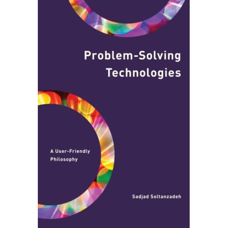 Problem-Solving Technologies: A User-Friendly Philosophy