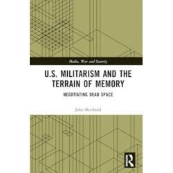 U.S. Militarism and the Terrain of Memory: Negotiating Dead Space