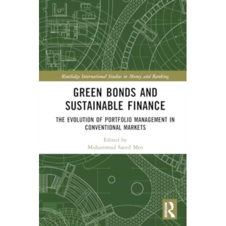 Green Bonds and Sustainable Finance: The Evolution of Portfolio Management in Conventional Markets