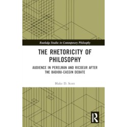 The Rhetoricity of Philosophy: Audience in Perelman and Ricoeur after the Badiou-Cassin Debate