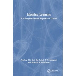 Machine Learning: A Comprehensive Beginner's Guide