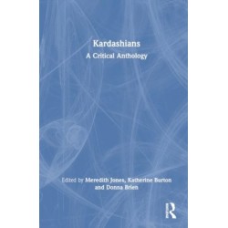 Kardashians: A Critical Anthology