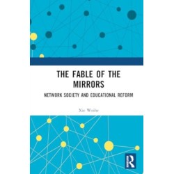 The Fable of the Mirrors: Network Society and Educational Reform