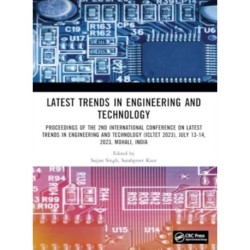 Latest Trends in Engineering and Technology: Proceedings of the 2nd International Conference on Latest Trends in Engineering and Technology (ICLTET 2023), July 13-14, 2023, Mohali, India