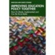 Improving Education Policy Together: How It’s Made, Implemented, and Can Be Done Better