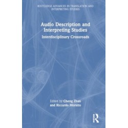 Audio Description and Interpreting Studies: Interdisciplinary Crossroads