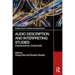 Audio Description and Interpreting Studies: Interdisciplinary Crossroads