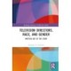 Television Directors, Race, and Gender: Written Out of the Story