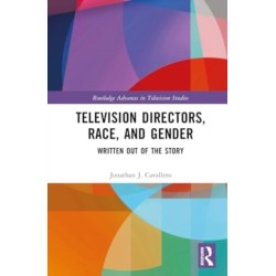 Television Directors, Race, and Gender: Written Out of the Story