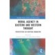 Moral Agency in Eastern and Western Thought: Perspectives on Crafting Character
