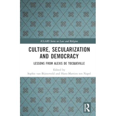 Culture, Secularization, and Democracy: Lessons from Alexis de Tocqueville