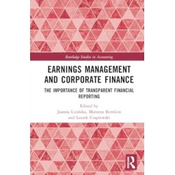 Earnings Management and Corporate Finance: The Importance of Transparent Financial Reporting