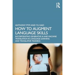 How to Augment Language Skills: Generative AI and Machine Translation in Language Learning and Translator Training