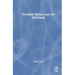 Everyday Silence and the Holocaust
