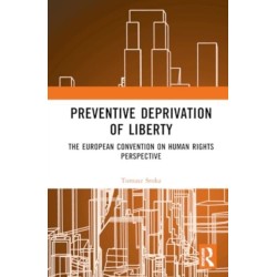 Preventive Deprivation of Liberty: The European Convention on Human Rights Perspective